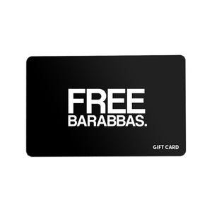 Free Barabbas. Gift Card